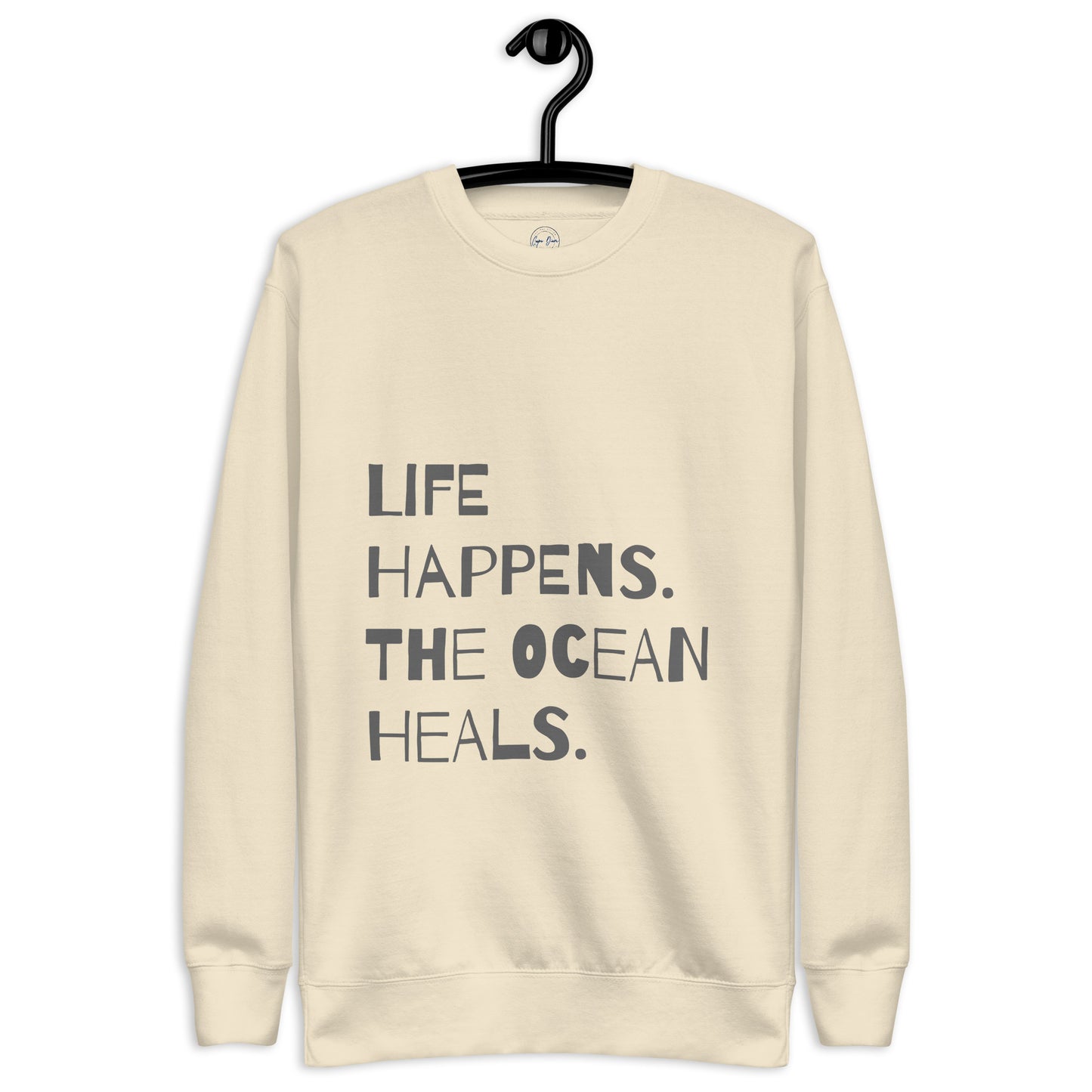 Life Happens The Ocean Heals Premium Sweatshirt